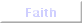 Faith