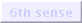 6th sense
